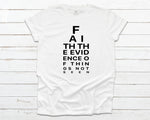Eye Exam Chart - Faith The Evidence Of Things Not Seen - White T-shirt with Black Text