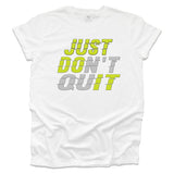 Just Don't Quit White T-shirt - Safety Green and Silver