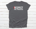 I Respect The Process T-shirt - Storm