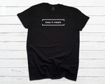 Keep It Simple - Black T-shirt