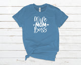 Wife-Mom-Boss T-shirt Deep Teal