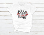 Wine Is Cheaper Than Therapy T-shirt White