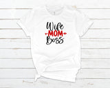 Wife-Mom-Boss T-shirt White